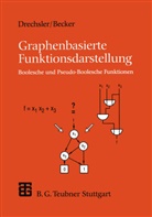 Bernd Becker, Rol Drechsler, Rolf Drechsler - Graphenbasierte Funktionsdarstellung