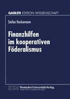 Stefan Huckemann - Finanzhilfen im kooperativen Föderalismus