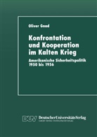 Oliver Gnad - Konfrontation und Kooperation im Kalten Krieg