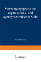 Udo Buscher - Verrechnungspreise aus organisations- und agencytheoretischer Sicht