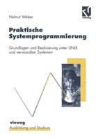 Helmut Weber - Praktische Systemprogrammierung