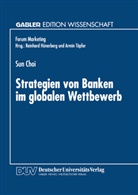 Sun Choi - Strategien von Banken im globalen Wettbewerb