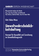 Gotz T. Wiese, Götz T. Wiese, Götz Tobias Wiese - Umweltwahrscheinlichkeitshaftung