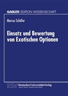 Marcus Schäfer - Einsatz und Bewertung von Exotischen Optionen