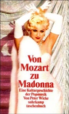 Peter Wicke - Von Mozart zu Madonna
