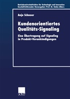 Anje Schnoor, Antje Schnoor - Kundenorientiertes Qualitäts-Signaling