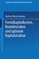 Marliese Uhrig-Homburg - Fremdkapitalkosten, Bonitätsrisiken und optimale Kapitalstruktur