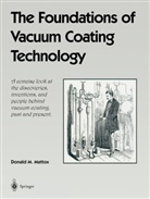 Donald M Mattox, Donald M. Mattox - The Foundations of Vacuum Coating Technology