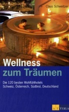 Claus Schweitzer - Wellness zum Träumen