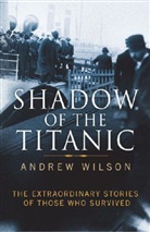 Andrew Wilson - Shadow of the Titanic