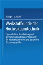 Espe, W Espe, W. Espe, M Knoll, M. Knoll - Werkstoffkunde der Hochvakuumtechnik