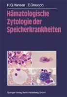 E Graucob, E. Graucob, H Hansen, H G Hansen, H. G. Hansen, H.G. Hansen - Hämatologische Zytologie der Speicherkrankheiten