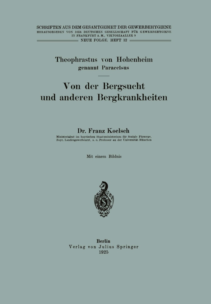 Theophrastus von Hohenheim,  Paracelsus, Theophrastus von Hohenheim - Von der Bergsucht und anderen Bergkrankheiten