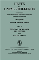 Walter Gmelin - Der Tod im Wasser als Unfall