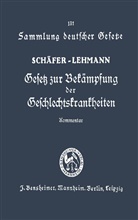 Franz Schäfer - Gesetz zur Bekämpfung der Geschlechtskrankheiten vom 18. Februar 1927