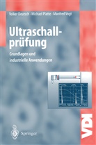 Volke Deutsch, Volker Deutsch, Michae Platte, Michael Platte, Manfred Vogt - Ultraschallprüfung