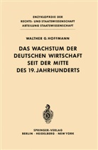 Walther G Hoffmann, Walther G. Hoffmann - Das Wachstum der deutschen Wirtschaft seit der Mitte des 19. Jahrhunderts