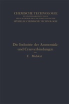 Franz Muhlert - Die Industrie der Ammoniak- und Cyanverbindungen