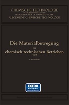 Carl Michenfelder - Die Materialbewegung in Chemisch-Technischen Betrieben