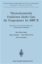 Hans Dieter Baehr - Thermodynamische Funktionen idealer Gase für Temperaturen bis 6000 °K