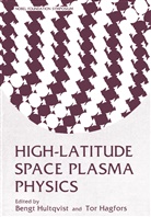 Bengt Hultgvist - High-Latitude Space Plasma Physics
