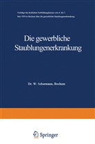 Böhme, A Böhme, A. Böhme, Edmund von Döhren, Hollmann, Hollmann u a... - Die gewerbliche Staublungenerkrankung