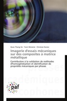 Christian Duriez, Yan Monerie, Yann Monerie, Quoc Than Vo, Quoc Thang Vo - Imagerie d essais mecaniques sur