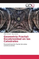 Blas Herrera, Alber Samper, Albert Samper - Geometría Fractal: Escabrosidad en las Catedrales