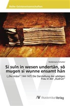 Heidemaria Schaiter - Si suln in wesen undertân, sô mugen si wunne ensamt hân