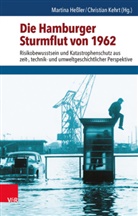 Martin Hessler, Martina Heßler, Kehrt, Kehrt, Christian Kehrt - Die Hamburger Sturmflut von 1962
