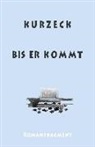 Peter Kurzeck, Rudi Deuble, Alexander Losse - Bis er kommt