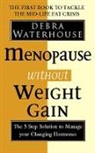 Debra Waterhouse, Waterhouse Debra - Menopause Without Weight Gain