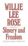 Edited by William H. Freehling, Willie Lee Rose, Rose Willie Lee, William H. Freehling - Slavery and Freedom