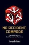 Steven Belletto, Steven (Assistant Professor of English Belletto, Belletto Steven - No Accident, Comrade