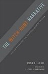 Ross E Cheit, Ross E. Cheit, Ross E. (Professor of Public Policy and Pol Cheit - Witch-Hunt Narrative