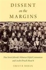 Emily B Baran, Emily B. Baran, Emily B. (Assistant Professor of History Baran, Baran Emily B. - Dissent on the Margins