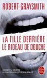 R Graysmith, Robert Graysmith, Graysmith-r - La fille derrière le rideau de douche