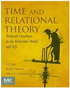 Hugh Darwen, Darwen Hugh, C J Date, C. J. Date, C. J. Lorentzos Date, C.J. Date... - Time and Relational Theory