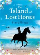 Stacy Gregg - The Island of Lost Horses