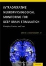 Erwin B. Montgomery, Jr Montgomery - Intraoperative Neurophysiological Monitoring for Deep Brain Stimulatio