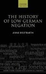 Anne Breitbarth, Anne (Lecturer in Historical German Li Breitbarth, Anne (Lecturer in Historical German Linguistics Breitbarth, Breitbarth Anne - History of Low German Negation