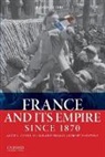 Alice L. Conklin, Alice L. (Ohio State University) Fishman Conklin, Alice L. Fishman Conklin, Conklin Alice L., Sarah Fishman, Fishman Sarah... - France and Its Empire Since 1870