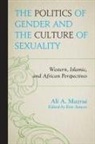 Ali A. Mazrui, Mazrui Ali A., Etin Anwar, Anwar Etin - Politics of Gender Amp the Cultupb