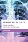 Ian Greener, Ian (School of Applied Social Sciences Greener, Ian (University of Strathclyde Greener - Healthcare in the UK