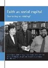Suzanne Cater, Hussain Dilwar, Adam Dinham, Richard Farnell, Doreen Finneron, Robert Furbey... - Faith as Social Capital