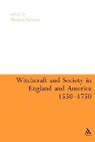 Gibson, Marion Gibson, Marion Gibson - Witchcraft And Society in England and America, 1550-1750