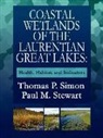 Thomas Simon, Thomas P. Simon, Paul M. Stewart - Coastal Wetlands of the Laurentian Great Lakes