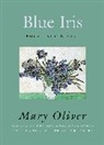 Mary Oliver - Blue iris