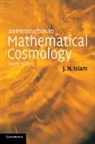 J. N. Islam, J. N. (University of Chittagong Islam, Jamal N. Islam, Jamal Nazrul Islam, Islam J. N. - Introduction to Mathematical Cosmology