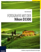 Klaus Kindermann, Ulric Dorn, Ulrich Dorn - Fotografie mit der Nikon D3300